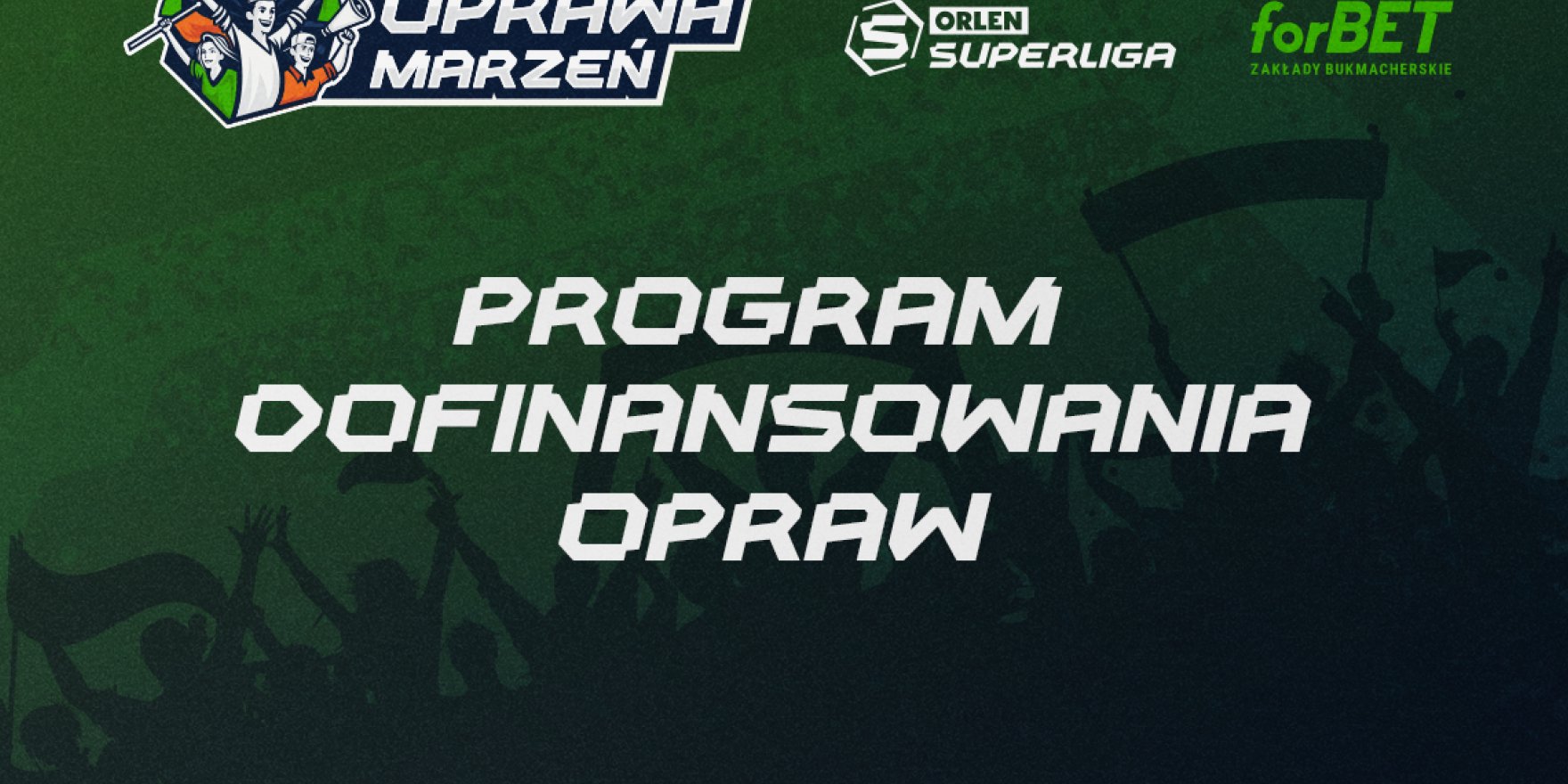 Superliga i forBET ruszają z wyjątkową akcją „Oprawa marzeń”