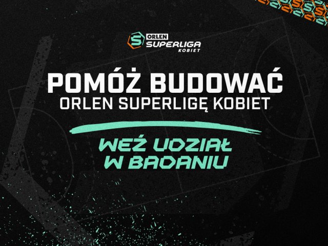 Badanie Profilu Kibica i Wizerunku ORLEN Superligi Kobiet 2025