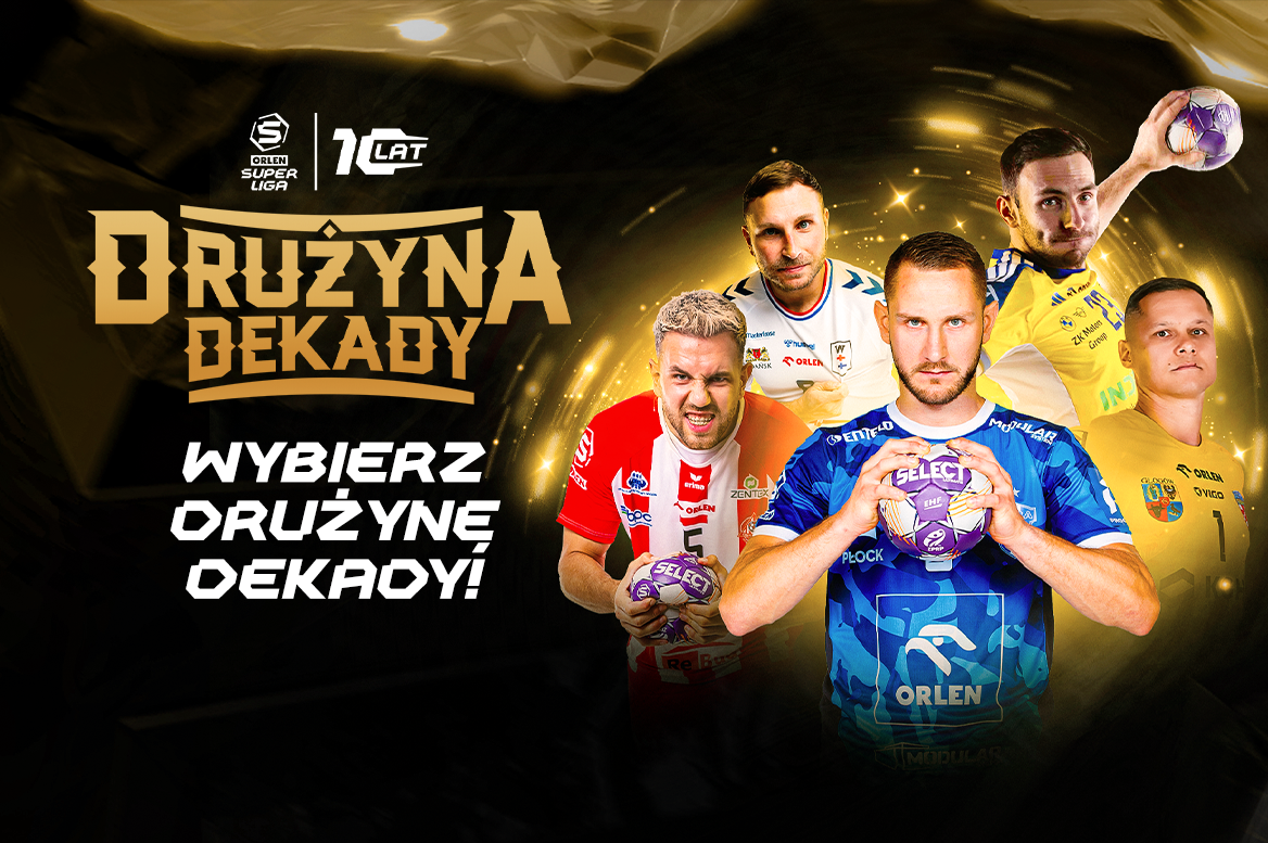 Historia w rękach kibiców. ORLEN Superliga ogłasza Wybór Drużyny Dekady!